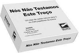 Nós Não Testamos Este Troço